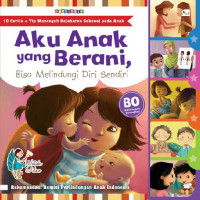 Image of Aku Anak Yang Berani, Bisa Melindungi Diri Sendiri