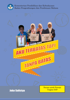 Cover of Aku Terbatas tapi Tanpa Batas: Kisah Remaja Juara