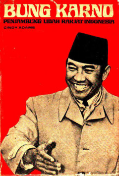 Cover of Bung Karno: Penyambung Lidah Rakyat Indonesia