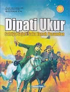 Cover of Dipati Ukur Satriya Sejati Saka Tanah Pasudan