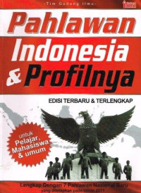 Image of Pahlawan Indonesia & Profilnya: Edisi Terbaru & Terlengkap