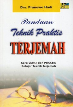 Cover of Panduan Teknik Praktis Terjemah