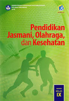 Cover of Pendidikan Jasmani, Olahraga, dan Kesehatan: SMP/MTs Kelas IX