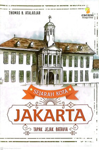 Image of Sejarah kota Jakarta tapak jejak batavia