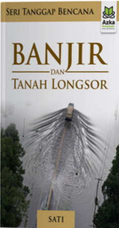 Cover of Seri Tanggap Bencana: Banjir dan Tanah Longsor