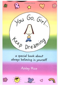 Image of You Go, Girl... Keep Dreaming